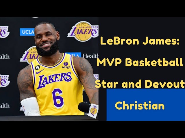 LeBron James Faith Journey: How His Christian Beliefs Shape His Life and Career