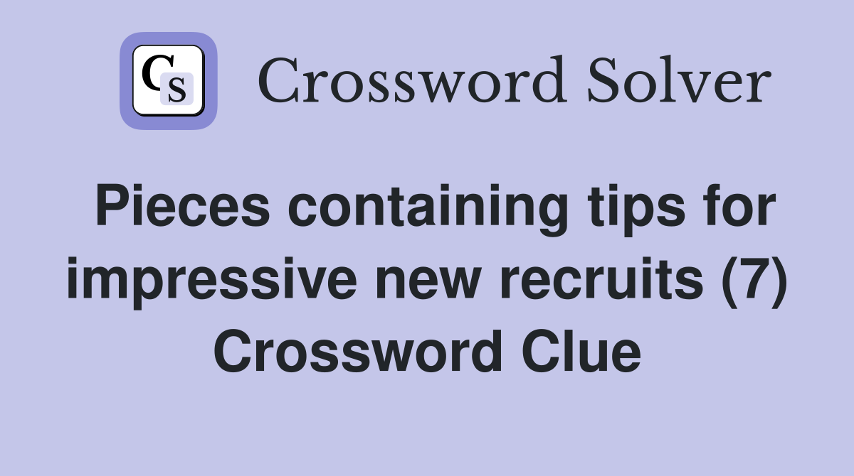 New Recruits Crossword Clue Solved: Top Answers and Tips