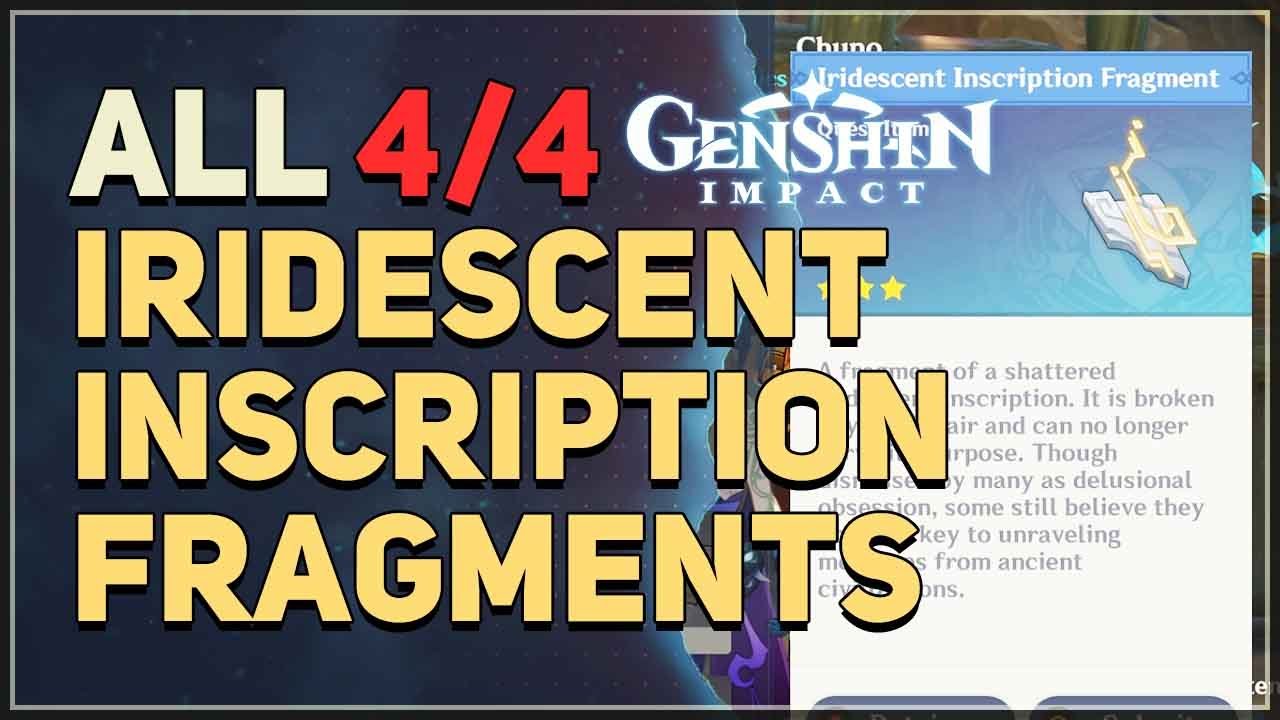 Genshin Impact: Complete Guide to Finding Iridescent Inscription Fragments