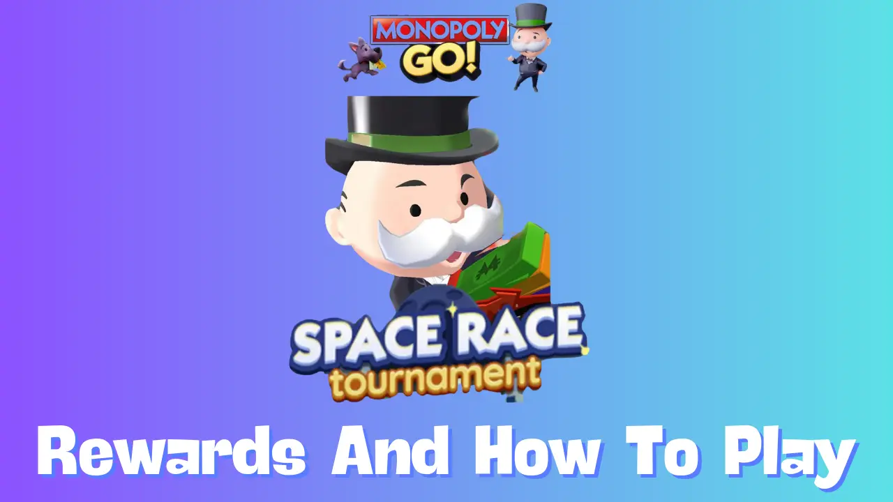 Space Race Tournament in Monopoly Go: Complete Guide to Rewards & Strategies