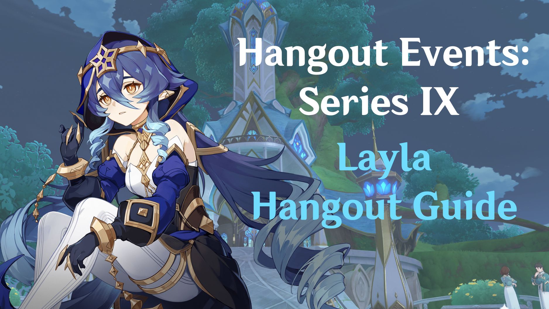 Complete Laylas Hangout Event in Genshin Impact: All Achievements and Rewards