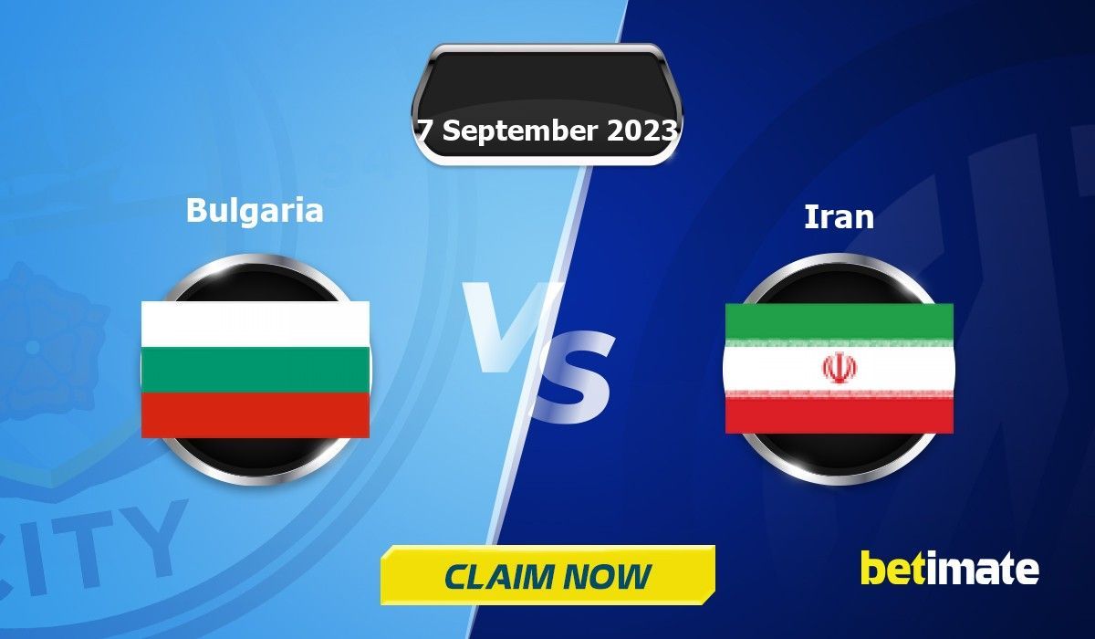 Bulgaria vs Iran Match Preview & Prediction: Stats, Analysis, and Tips