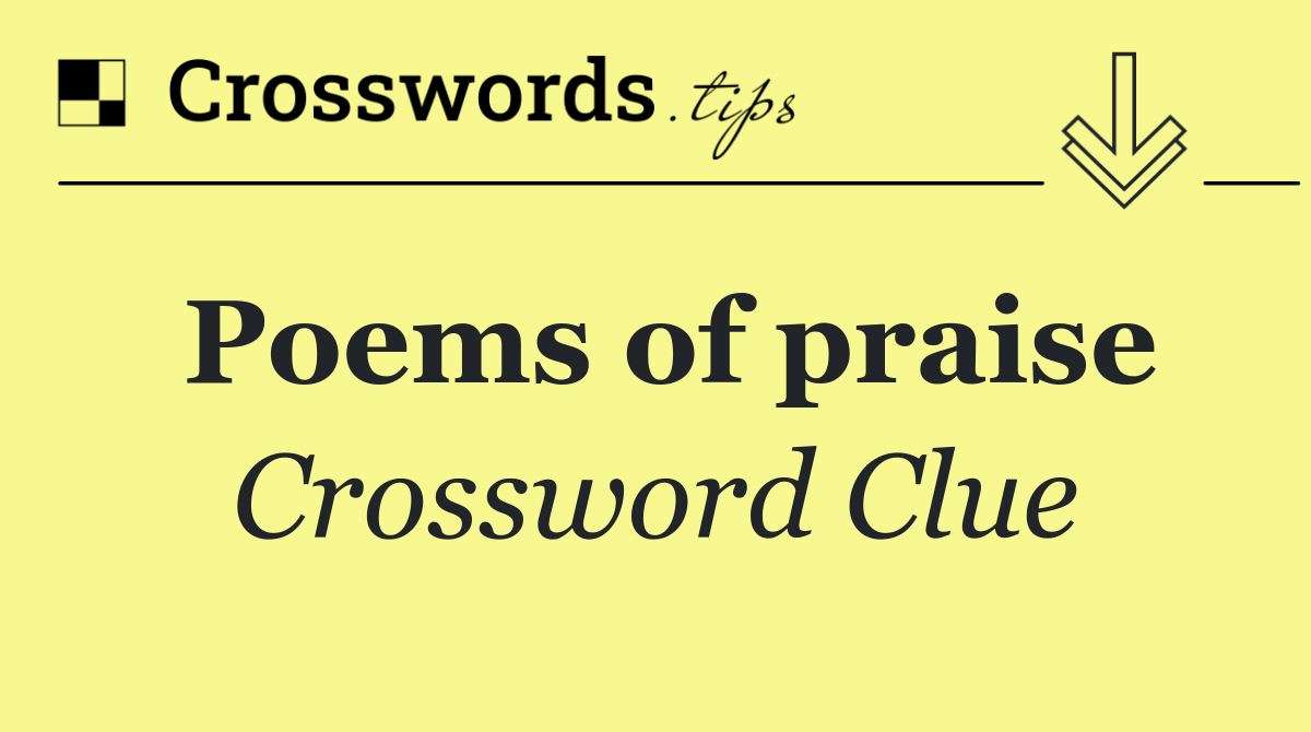 Solving the Lines of Praise Crossword Clue: ODE and Other Solutions