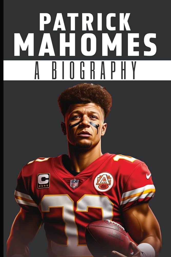 Patrick Mahomes Book: Unveiling His Life and Career