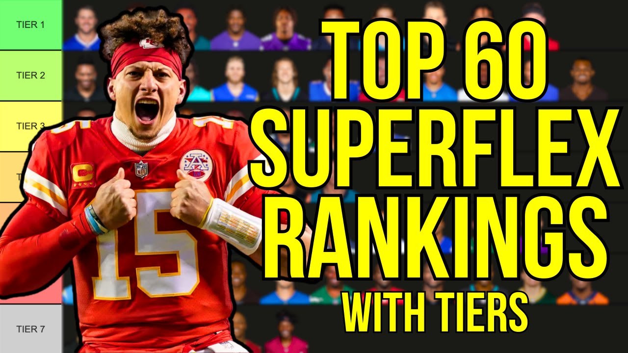 Superflex Fantasy Football Rankings: Find the Best Players for 2023!