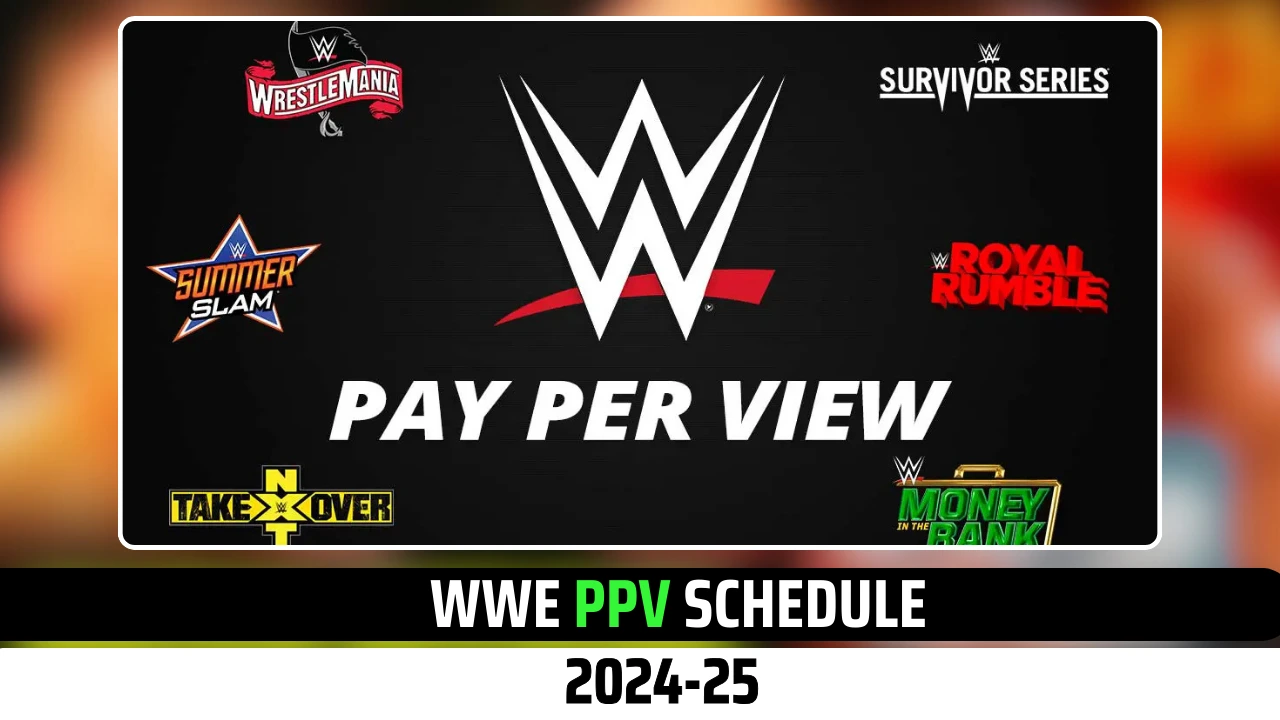 Where and When is the Next WWE PPV? Full Schedule Here