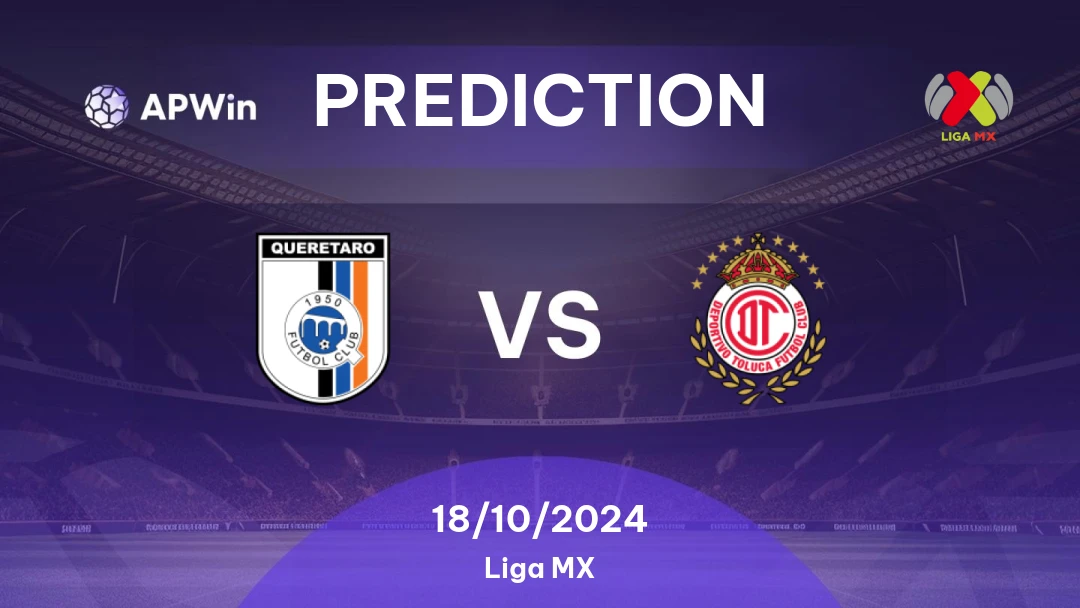 Toluca vs Queretaro Prediction: Who Will Win the Match?