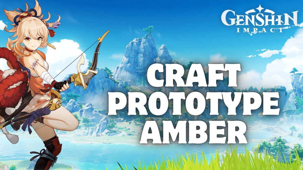 Genshin Impact Prototype Amber: Easy Crafting Guide for Beginners!