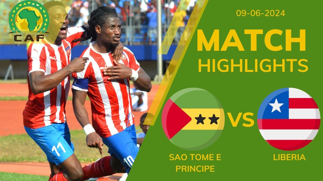 Sao Tome and Principe vs Liberia Prediction: Our Expert Picks! Get the Inside Scoop Here!