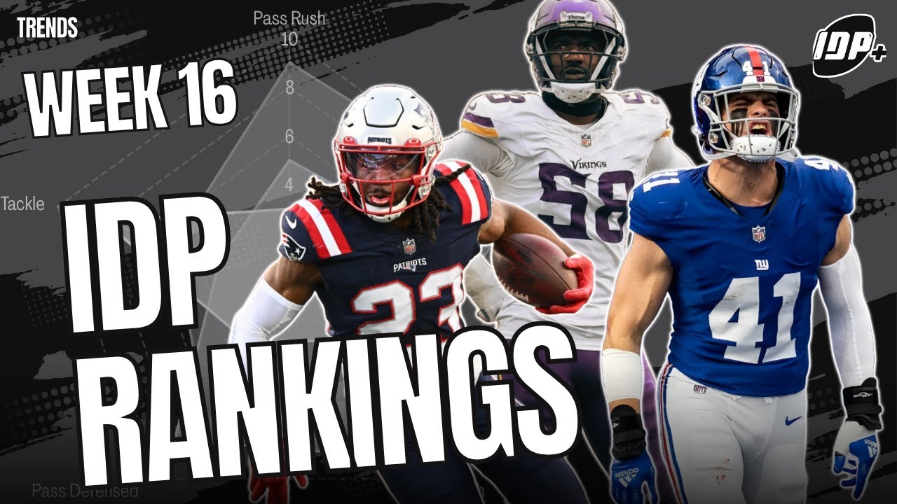 idp rankings week 16 whats new see whos up and down