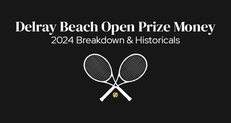 Delray Beach Open Tennis Prize Money: How Much Can Players Win? (Whats the Payout in 2024?)