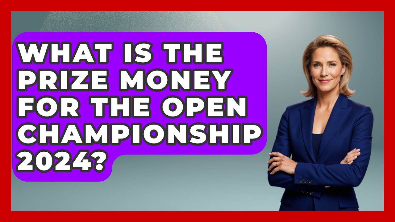 The Open Payout 2024: What to Expect (Simple Guide)