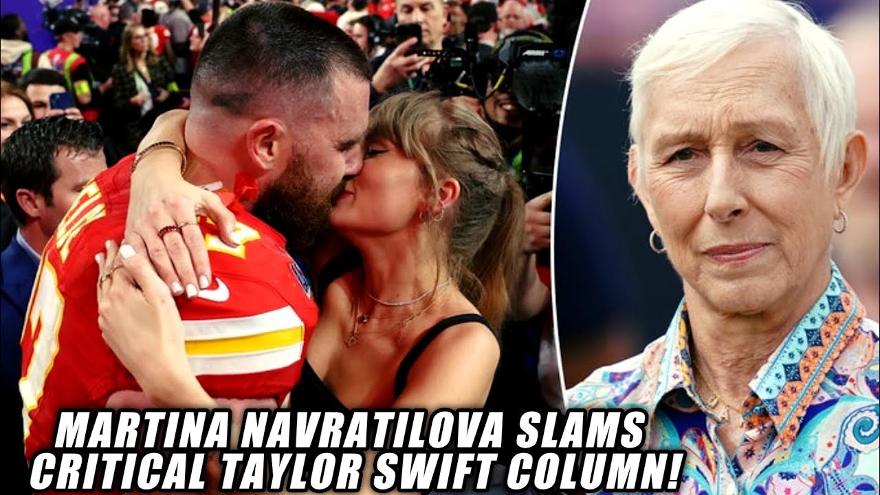 Martina Navratilova Rips Critical Taylor Swift,Fans are asking what made the tennis star so angry?