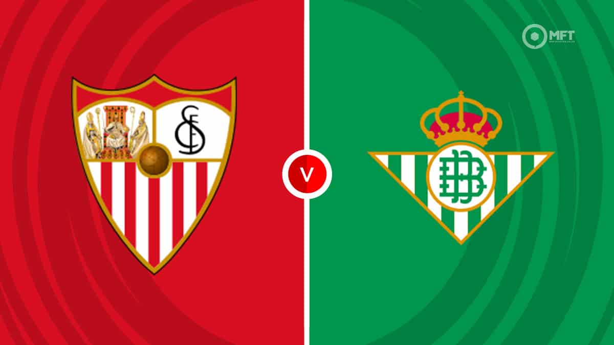 Betis vs Sevilla Prediction: Simple Tips for Your Betting!