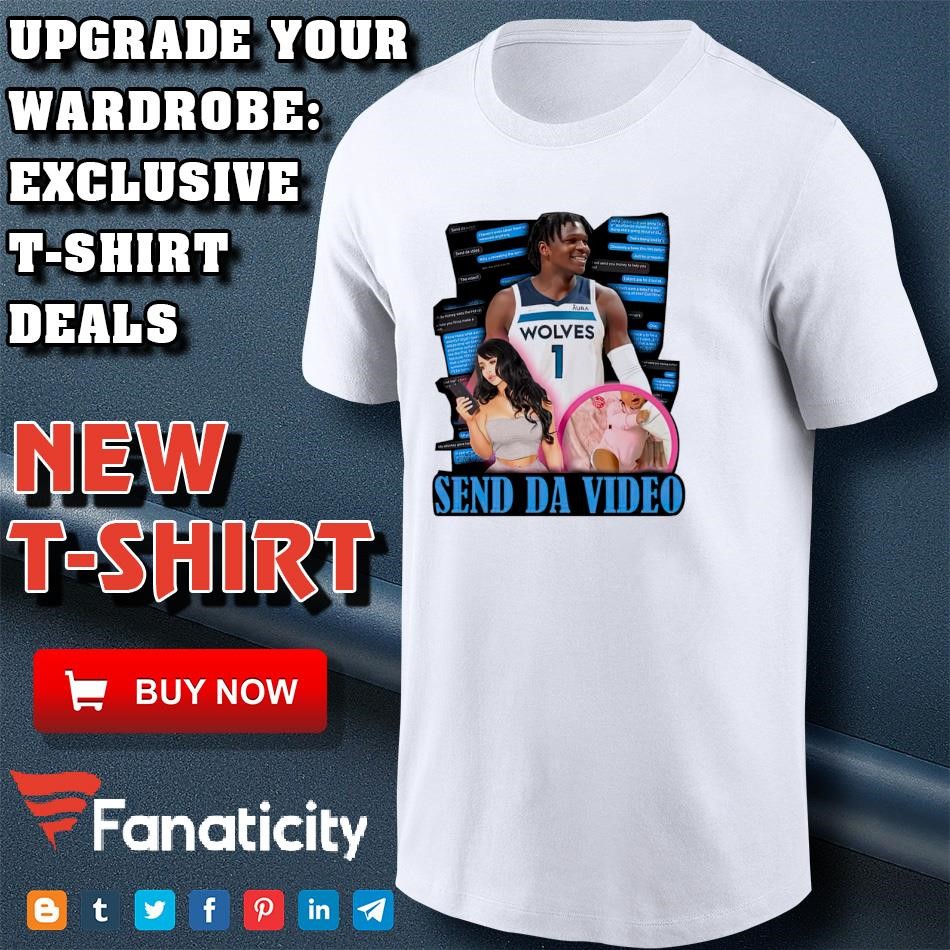 Shop the Viral Anthony Edwards Send The Video T-Shirt Now