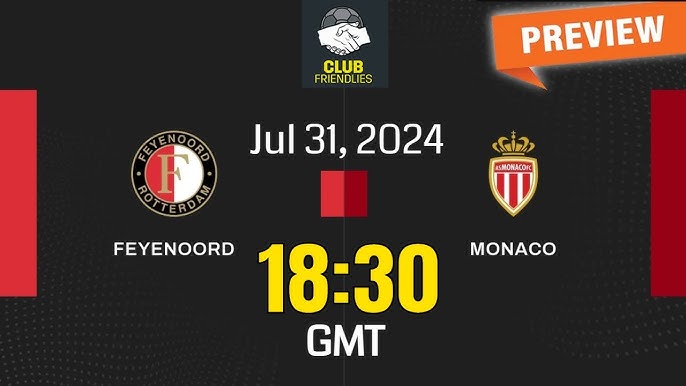 Feyenoord vs Monaco Prediction: Who Will Win today?