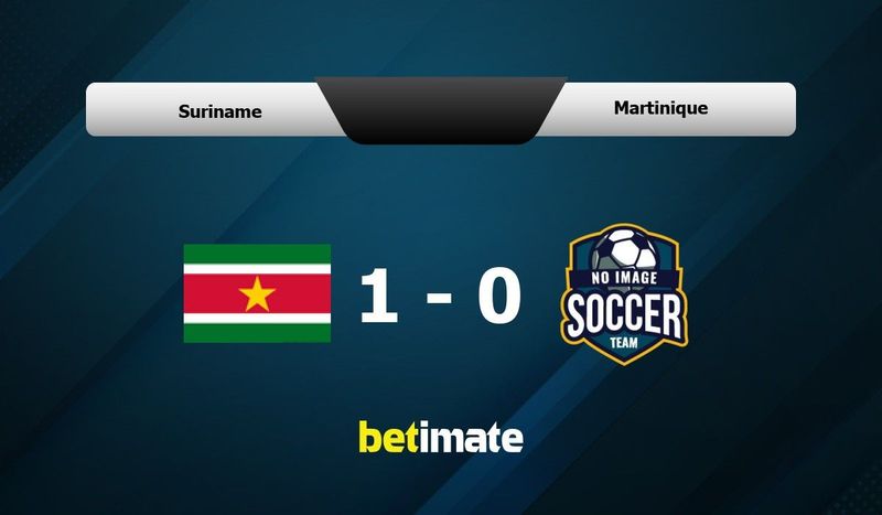 Suriname vs Martinique Prediction and Preview: Where to find a winning bet?