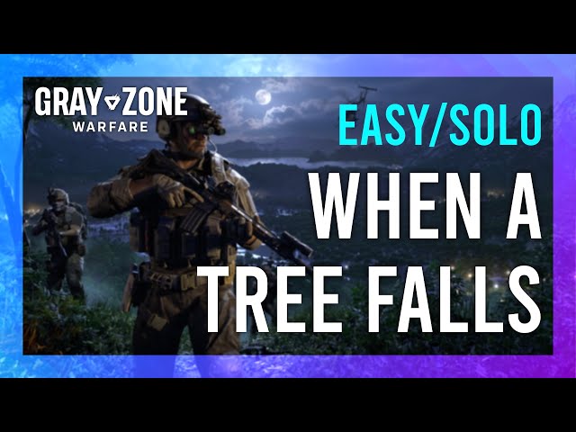 Grey Zone Warfare When A Tree Falls: Complete Gameplay Guide!